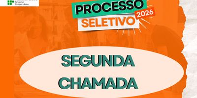 Segunda Chamada PS 2026/1 eDITAL Nº 17/2025/PROEN