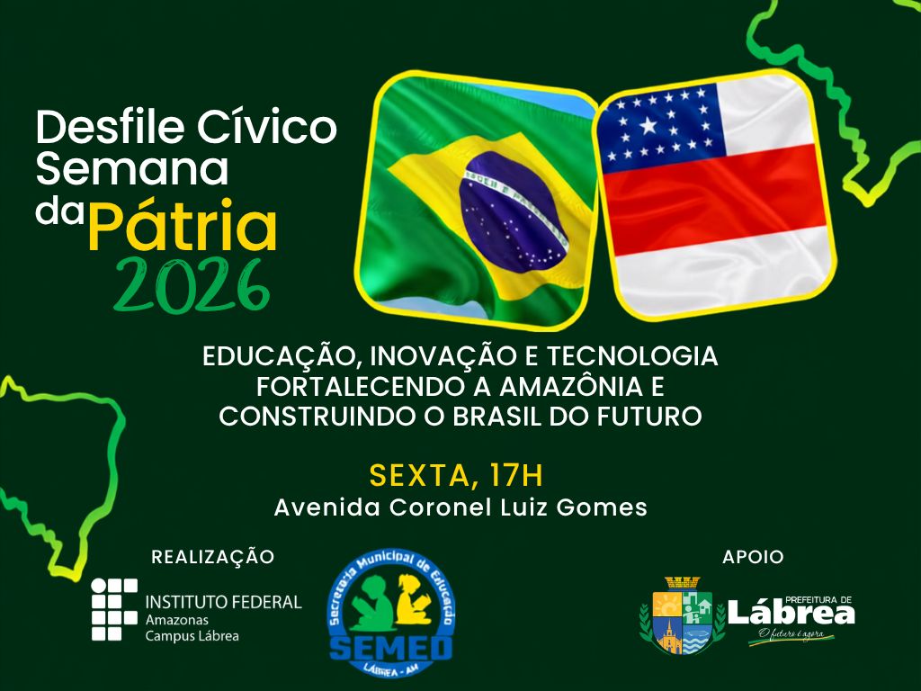 IFAM Campus Lábrea e SEMED realizam Desfile Cívico da Semana da Pátria nesta sexta-feira